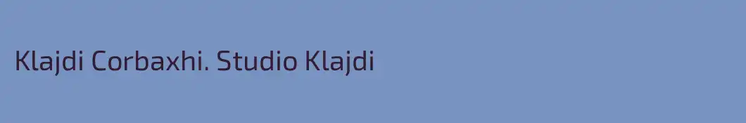 Klajdi Corbaxhi. Studio Klajdi